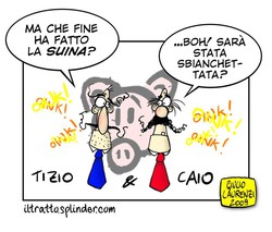 L'influenza suina: dopo averci terrorizzati è improvvisamente sparita dai media.  Come la monnezza di Napoli? Se non si vede in tv non esiste? Possiamo stare tranquilli per i nostri figli? A questi e altri quesiti risponderanno Tizio & Caio, sofisti da marciapiede. Solo per voi...