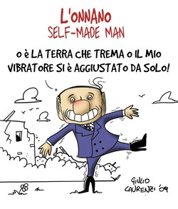L'Onnano malefico, ovvero l'uomo che si è fatto da solo, ovvero Berlusconi in quel di Onna...