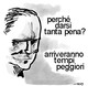 Perché tanta pena?