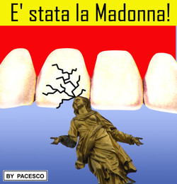 E' stata la Madonna