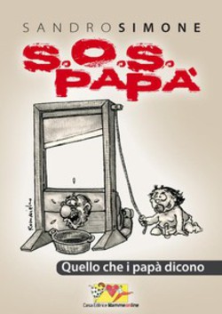 SOS PAPA', un ebook semiserio per i papà moderni