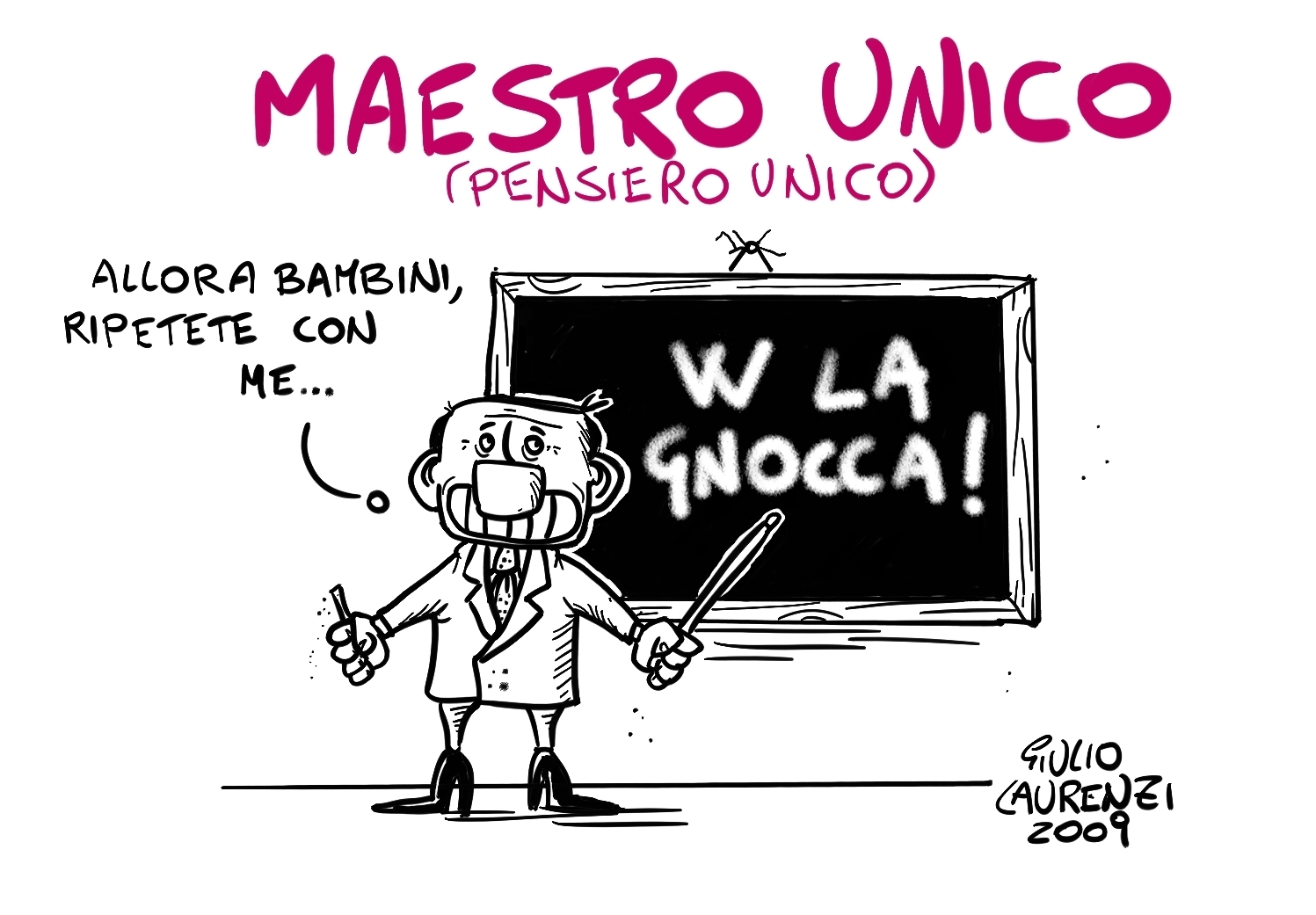 Come si fa a mettere in dubbio la moralità di un uomo importante, un uomo che si è fatto da solo, un uomo che ha raggiunto tanti traguardi nella sua vita?  Le corna, i cucù, le telefonate, le barzellette macabre, le mitragliate ai giornalisti, le smentite, le cordate, i lodi, le depenalizzazioni... sono tutte invenzioni di una sinistra che rifiuta il confronto politico, perché sa di perderlo.  Siamo tutti destinati ad avere un maestro unico, un pensiero unico, un presidente unico. Che bello e