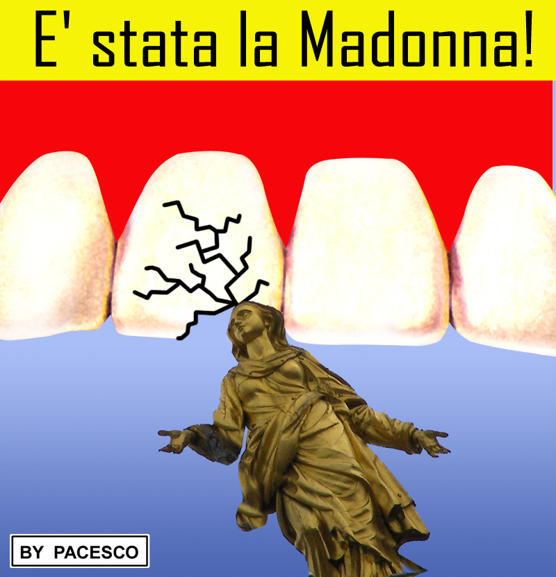 E' stata la Madonna!