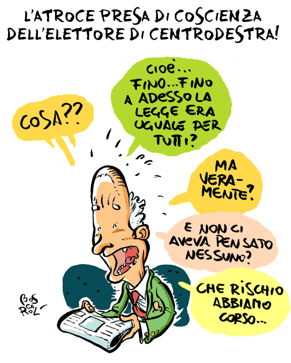 La dura presa di coscienza degli elettori di centrodestra. Pare incredibile, ma finora la legge era davvero uguale per tutti. Che rischio abbiamo corso.
