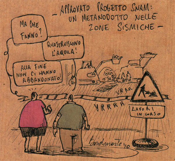 Approvato il progetto della Snam di costruire un metanodotto che correrà lungo la dorsale appenninica, attraversando anche le zone sismiche e collegando il gas Africano direttamente al mercato europeo. http://www.abruzzo24ore.tv/news/Paura-per-il-gasdotto-in-zona-sismica-i-Comuni-si-mobilitano/17764.htm